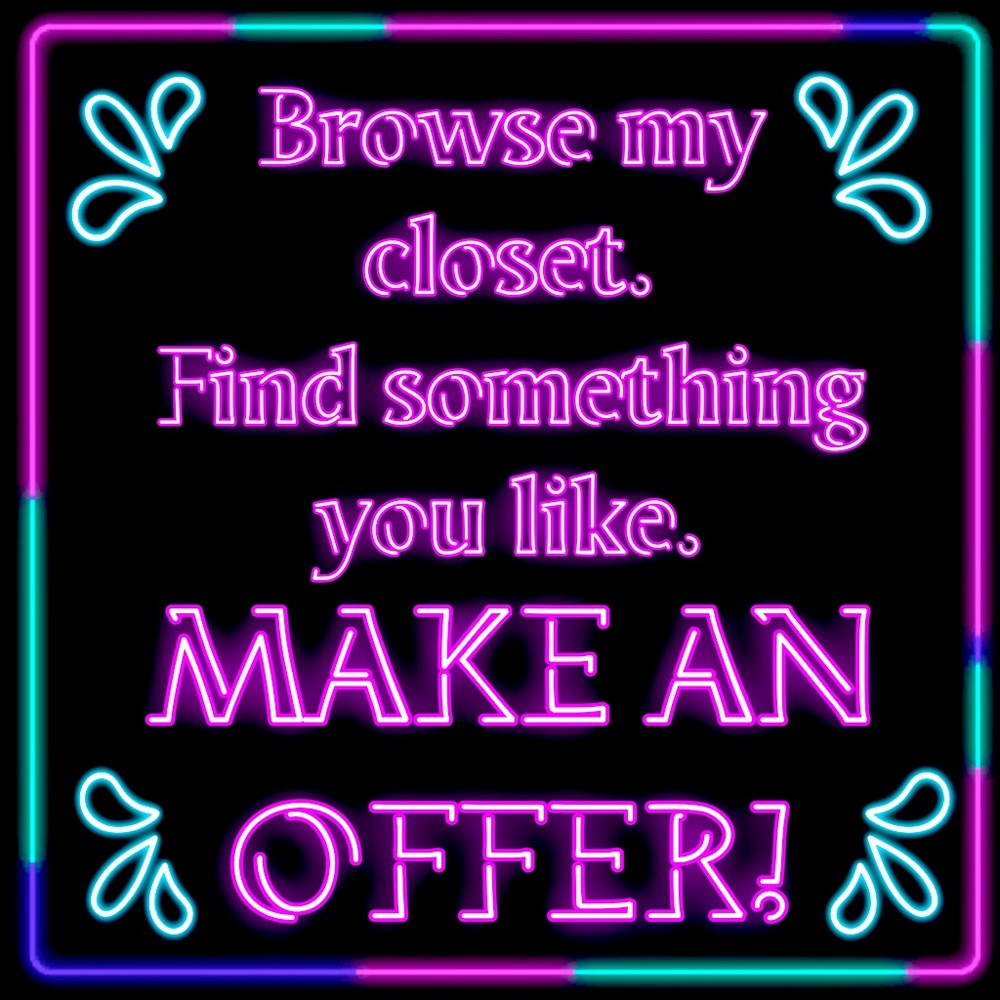 Browse my closet. Find something you like. MAKE AN OFFER!
